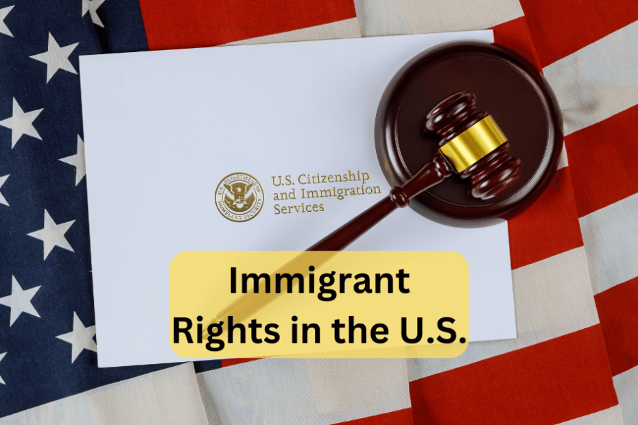 Immigrant Rights in the U.S.