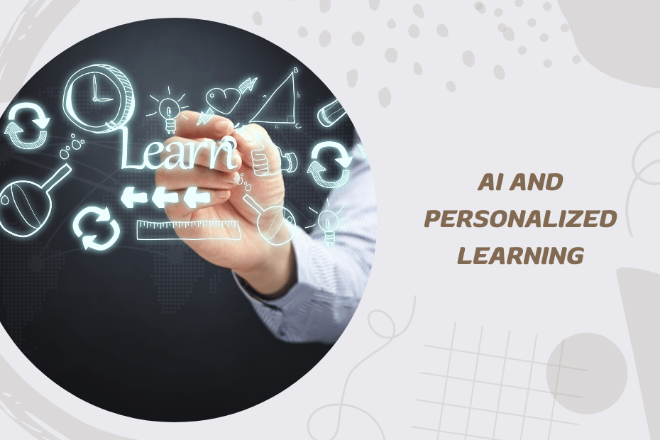 AI and Personalized Learning: Tailoring Education to Every Student's Needs