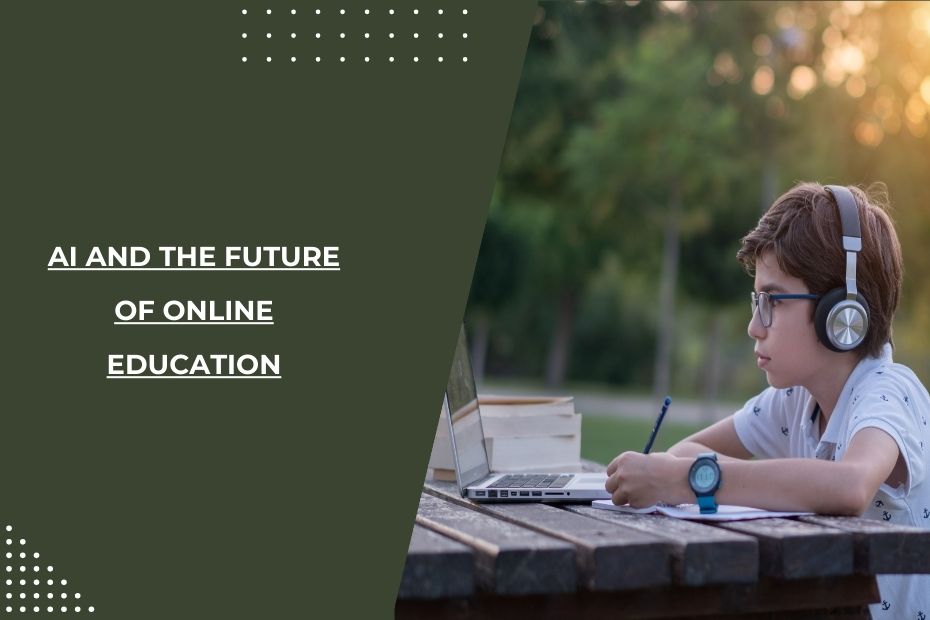 AI and the Future of Online Education