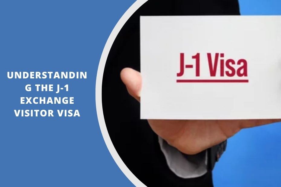 J-1 Exchange Visitor Visa guide for cultural and educational exchange
